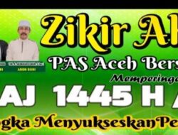 PAS Pidie Jaya Mengelar Dzikir AKbar Menghadirkan Dua Ulama Besar, Tgk.H.Abubakar Bin Usman ( Abon Buni ) Dan Syech Khalili Jeunib.